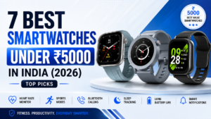 7 Best Smartwatches Under ₹5000 in India